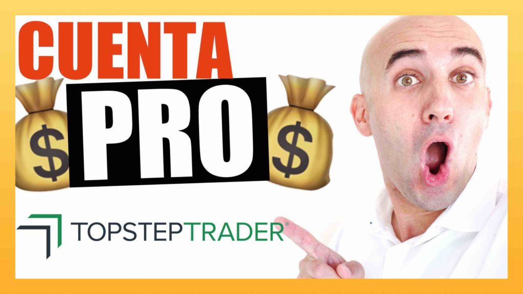 Cuenta financiada PRO Topstep Trader