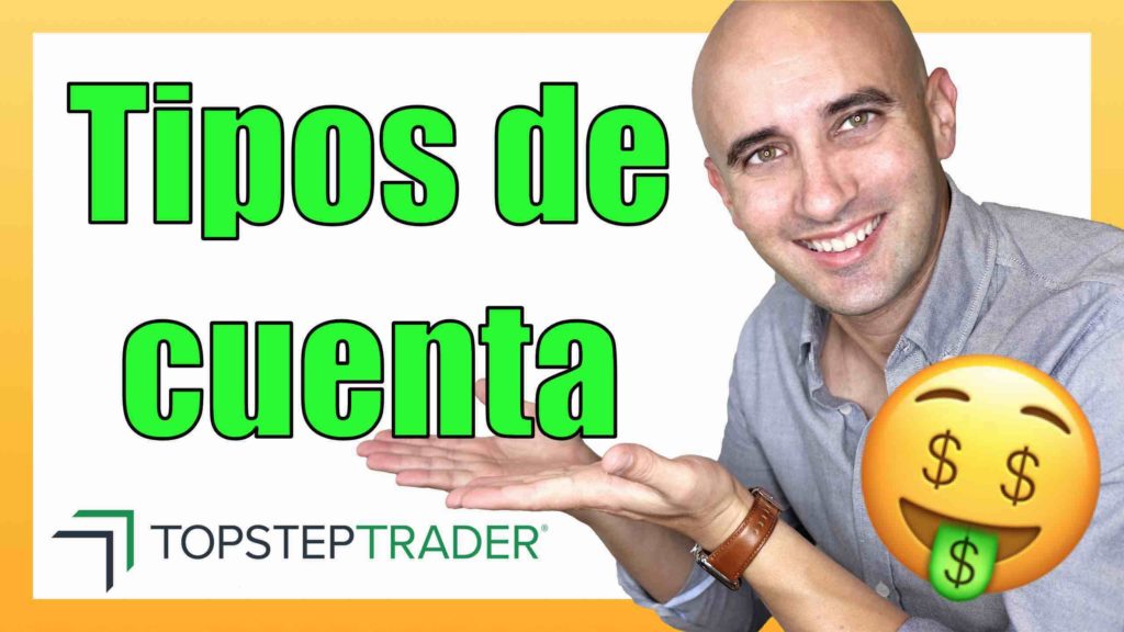 Topstep trader tipos de cuentas